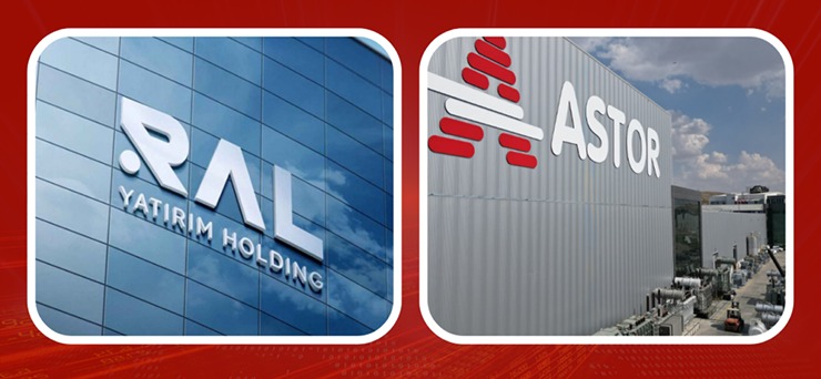 Ral Yatırım ve Astor Enerji’den Stratejik Ortaklık Adımı